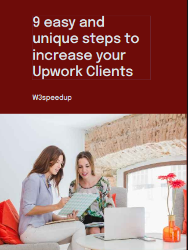 9 easy and unique steps to increase your Upwork Clients