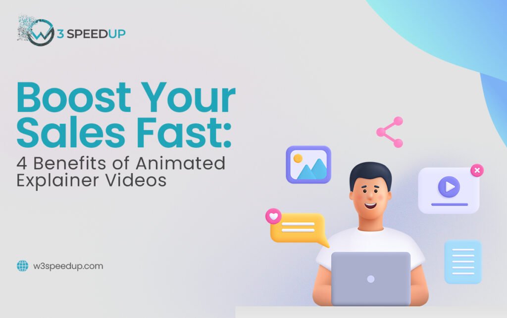 Boost Your Sales Fast 4 Benefits of Animated Explainer Videos